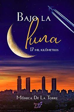 17  mil  kilómetros  (Bajo  la  luna  2)  |  Mónica  De  la  Torre