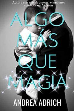 Algo  más  que  magia  |  Andrea  Adrich