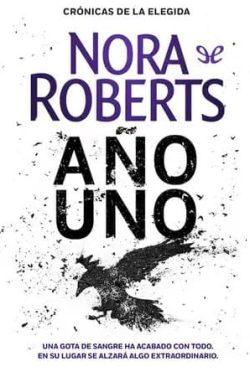 Año  uno  (Crónicas  de  la  Elegida  1)  |  Nora  Roberts