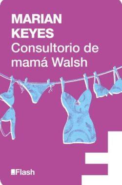 Consultorio  de  Mamá  Walsh  |  Marian  Keyes