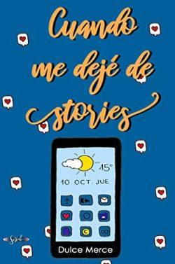 Cuando  me  dejé  de  stories  |  Dulce  Merce