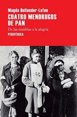 Cuatro  mendrugos  de  pan  |  Magda  Hollander-Lafon