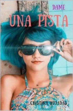 Dame  una  pista  (  Cómo  conquistar  a  un  genio  2)  |  Cristina  Pujadas