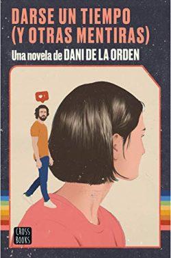 Darse  un  tiempo  (y  otras  mentiras)  |  Dani  de  la  Orden