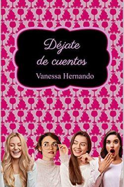 Dejate  de  cuentos  |  Vanessa  Hernando