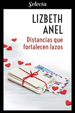 Distancias  que  fortalecen  lazos  |  Lizbeth  Anel
