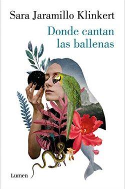 Donde  cantan  las  ballenas  |  Sara  Jaramillo  Klinkert
