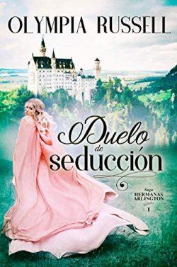 Duelo  de  seducción  (Hermanas  Arlington  1)  |  Olympia  Russell