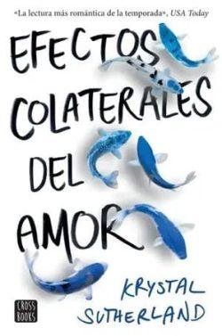 Efectos  colaterales  del  amor  |  Krystal  Sutherland
