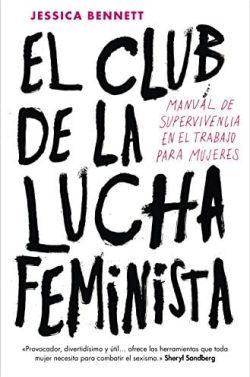 El  Club  de  la  Lucha  Feminista  |  Jessica  Bennett