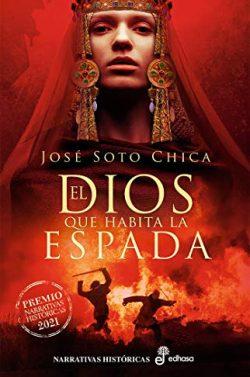 El  dios  que  habita  la  espada  |  José  Soto  Chica