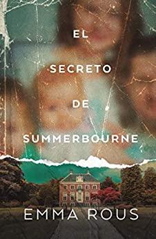 El  secreto  de  Summerbourne  |  Emma  Rous