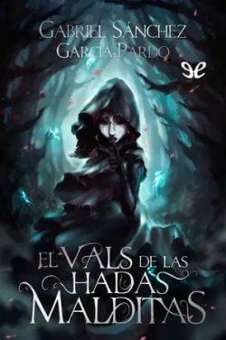 El  vals  de  las  hadas  malditas  |  Gabriel  Sánchez  García-Pardo