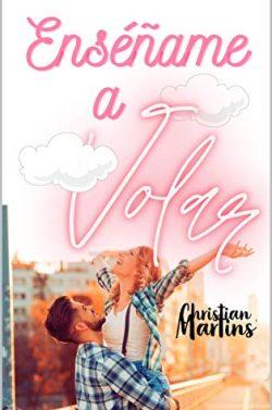 Enséñame  a  volar  |  Christian  Martins