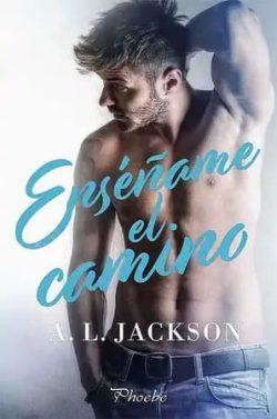 Enséñame  el  camino  |  A.  L.  Jackson
