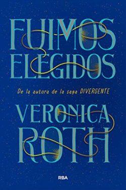 Fuimos  elegidos  |  Veronica  Roth