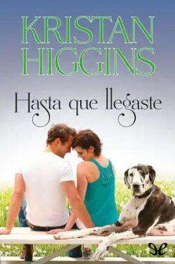 Hasta  que  llegaste  |  Kristan  Higgins