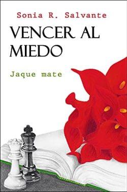 Jaque  mate  (Vencer  al  miedo  2)  |  Sonia  R.  Salvante