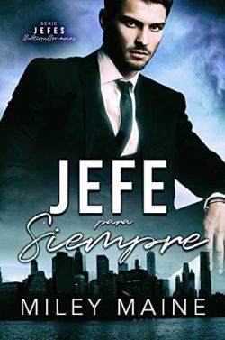 Jefe,  para  siempre.  (Jefes  Multimillonarios  2)  |  Miley  Maine