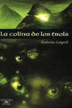 La  colina  de  los  trols  |  Katherine  Langrish