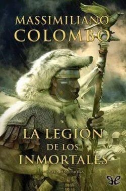 La  legión  de  los  inmortales  |  Massimiliano  Colombo