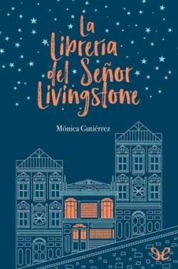 La  librería  del  señor  Livingstone  |  Mónica  Gutiérrez