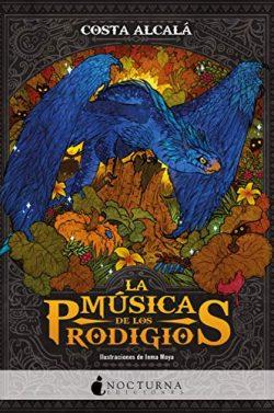 La  música  de  los  prodigios  |  Costa  Alcalá