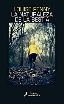 La  naturaleza  de  la  bestia  |  Louise  Penny