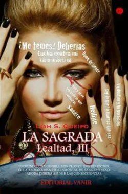 La  sagrada  (Lealtad  3)  |  Liah  S.  Queipo