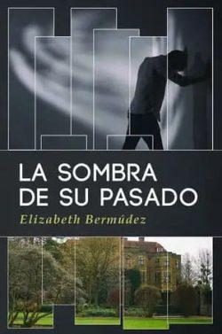 La  sombra  de  su  pasado  |  Elizabeth  Bermúdez
