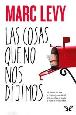 Las  cosas  que  no  nos  dijimos  |  Marc  Levy