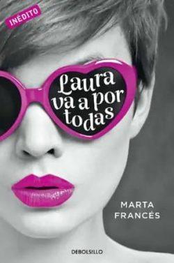 Laura  va  a  por  todas  |  Marta  Francés