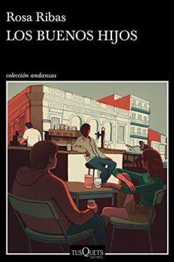 Los  buenos  hijos  |  Rosa  Ribas
