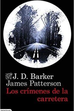 Los  crímenes  de  la  carretera  |  J.D.  Barker  y  James  Patterson