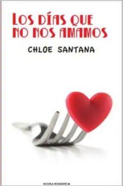 Los  días  que  no  nos  amamos  |  Chloe  Santana