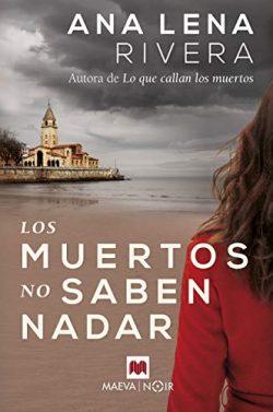 Los  muertos  no  saben  nadar  |  Ana  Lena  Rivera