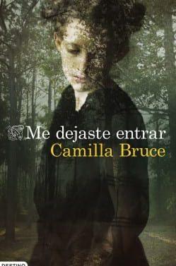 Me  dejaste  entrar  |  Camilla  Bruce