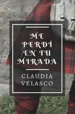 Me  perdí  en  tu  mirada  |  Claudia  Velasco