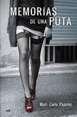 Memorias  de  una  puta  |  Mari  Cielo  Pajares