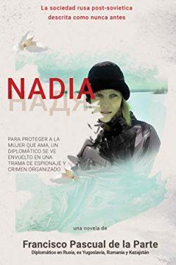 Nadia:  La  sociedad  rusa  post-sovietica  descrita  como  nunca  antes  |  Francisco  Pascual  de  la  Parte