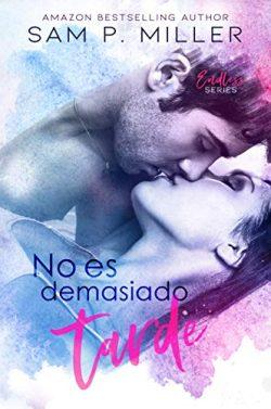 No  es  demasiado  tarde  |  Sam  P.  Miller