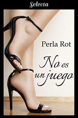 No  es  un  juego  |  Perla  Rot