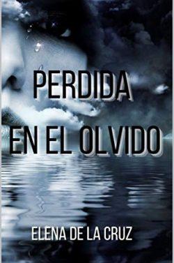 Perdida  en  el  olvido  |  Elena  de  la  Cruz