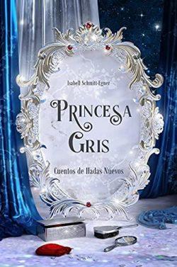 Princesa  Gris  |  Isabell  Schmitt-Egner