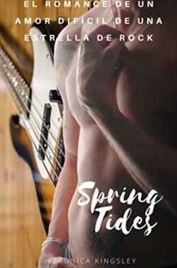 Spring  Tides  (El  romance  de  un  amor  difícil  de  una  estrella  de  rock  2)  |  Veronica  Kingsley