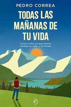 Todas  las  mananas  de  tu  vida  |  Pedro  Correa