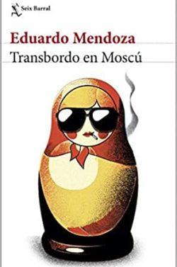 Transbordo  en  Moscú  |  Eduardo  Mendoza