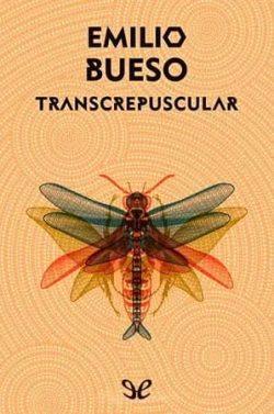 Transcrepuscular  |  Emilio  Bueso