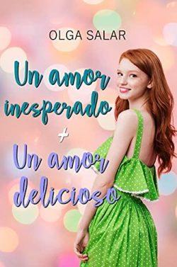 Un  amor  inesperado  +  Un  amor  delicioso  |  Olga  Salar