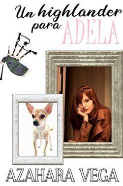 Un  highlander  para  Adela  |  Azahara  Vega